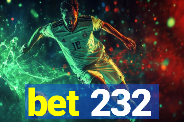 bet 232